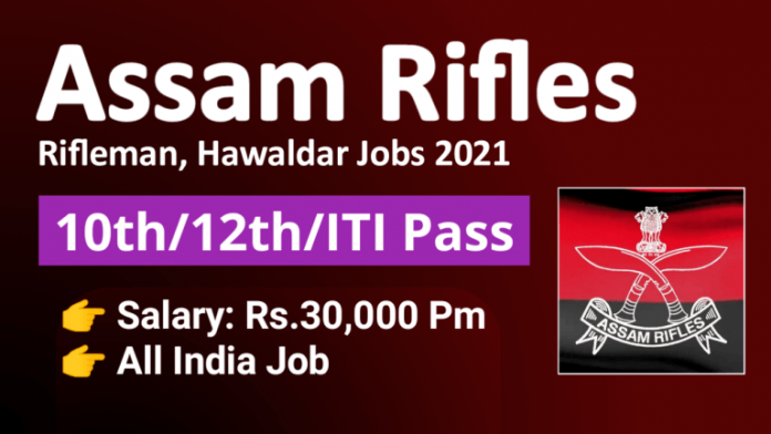 Assam Rifle Recruitment 2021
