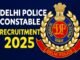 Delhi Police Constable Recruitment 2025