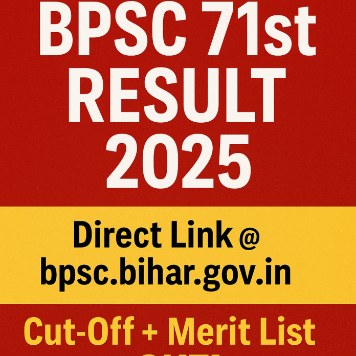 BPSC 71st Prelims Result 2025 BPSC 71st Prelims Result 2025